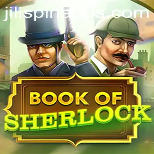 Exploring the Thrills of BookOfSherlock and the Exciting JILISpin Feature